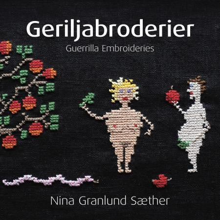 Geriljabroderier - Guerilla Embroideries